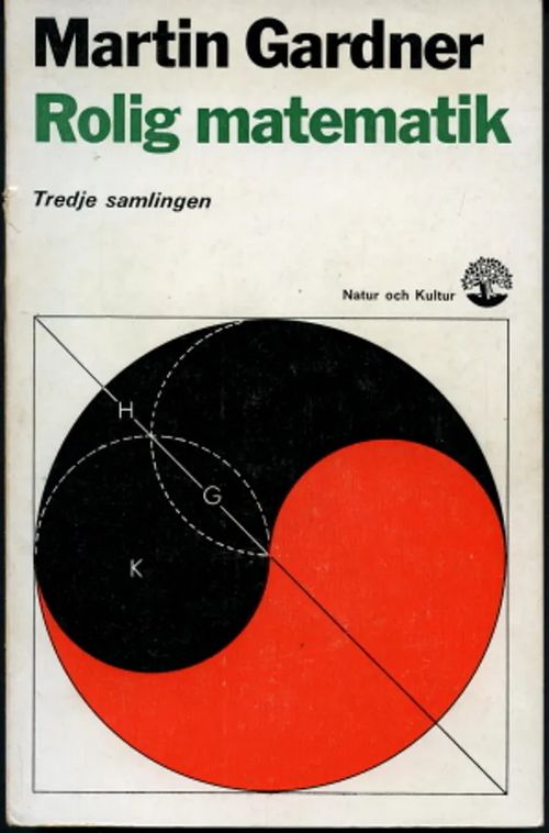 Rolig matematik : Tankenötter och Problem : Tredje samlingen - Gardner, Martin | Antikvaarinen Kirjakauppa Johannes | Osta Antikvaarista - Kirjakauppa verkossa