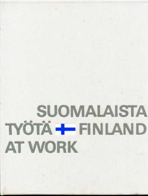 Suomalaista työtä : 131 monivärikuvaa = Finland at Work : 131 polychrome photographs | Antikvaarinen Kirjakauppa Johannes | Osta Antikvaarista - Kirjakauppa verkossa