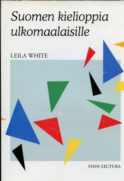 Suomen kielioppia ulkomaalaisille - White, Leila | Antikvaarinen  Kirjakauppa Johannes | Osta Antikvaarista - Kirjakauppa verkossa