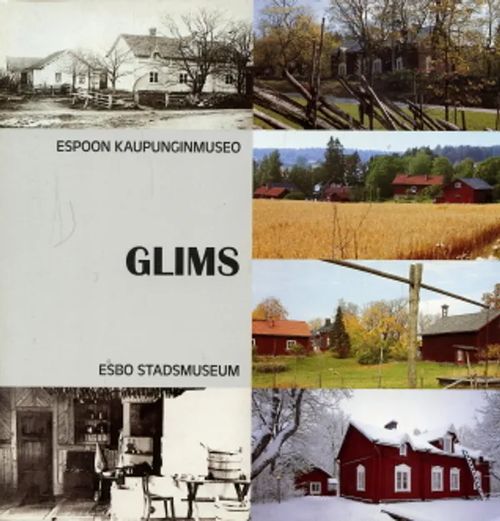 Glims [Espoon kaupunginmuseon tutkimuksia 5] - Lindholm, Dan et al | Antikvaarinen Kirjakauppa Johannes | Osta Antikvaarista - Kirjakauppa verkossa