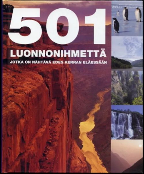 501 luonnonihmettä jotka on nähtävä edes kerran eläessään | Antikvaarinen Kirjakauppa Johannes | Osta Antikvaarista - Kirjakauppa verkossa