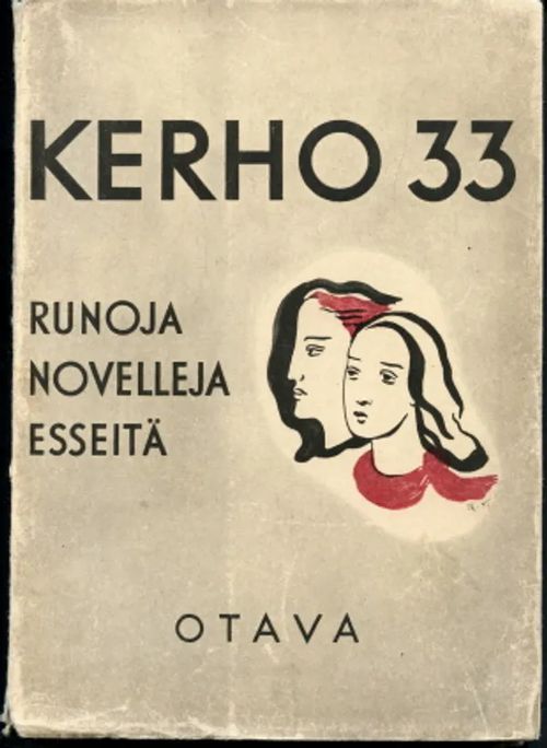 Kerho 33 : Runoja, novelleja, esseitä - Aaltonen, Toini - Aarnio, Paavo - Suolahti, Aili - Vuorela, Erkki (kuvitus Kunnas, Sylvi) | Antikvaarinen Kirjakauppa Johannes | Osta Antikvaarista - Kirjakauppa verkossa