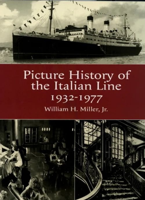 Picture History of the Italian Line 1932-1977 - Miller William H. Jr. | Antikvaarinen Kirjakauppa Johannes | Osta Antikvaarista - Kirjakauppa verkossa