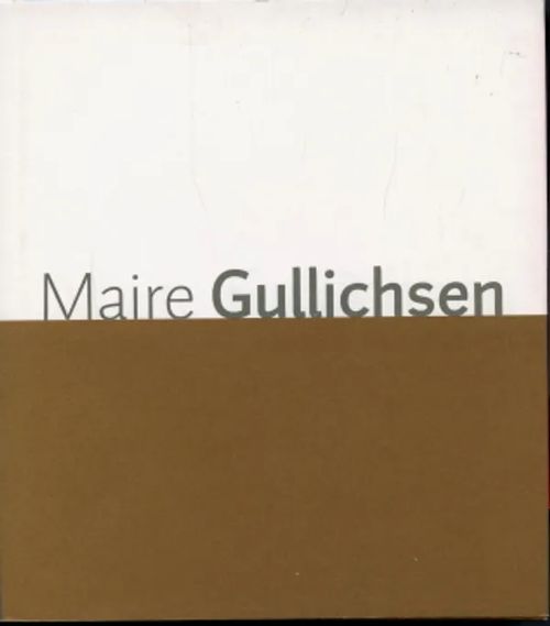 Maire Gullichsen - Kruskopf, Erik et al | Antikvaarinen Kirjakauppa Johannes | Osta Antikvaarista - Kirjakauppa verkossa