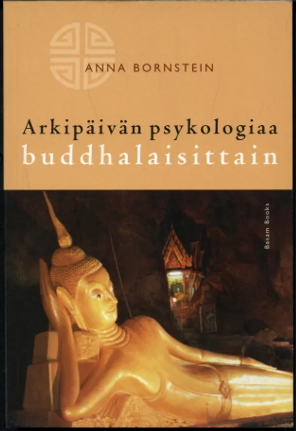 Arkipäivän psykologiaa buddhalaisittain - Bornstein,Anna | Antikvaarinen Kirjakauppa Johannes | Osta Antikvaarista - Kirjakauppa verkossa