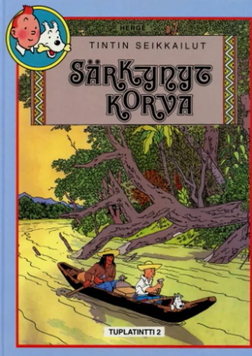 Särkynyt korva ja Seikkailu Punaisella merellä : Tuplatintti 2 : Tintin seikkailut - Herge | Antikvaarinen Kirjakauppa Johannes | Osta Antikvaarista - Kirjakauppa verkossa