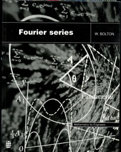 Fourier series - Bolton, W. | Antikvaarinen Kirjakauppa Johannes | Osta Antikvaarista - Kirjakauppa verkossa