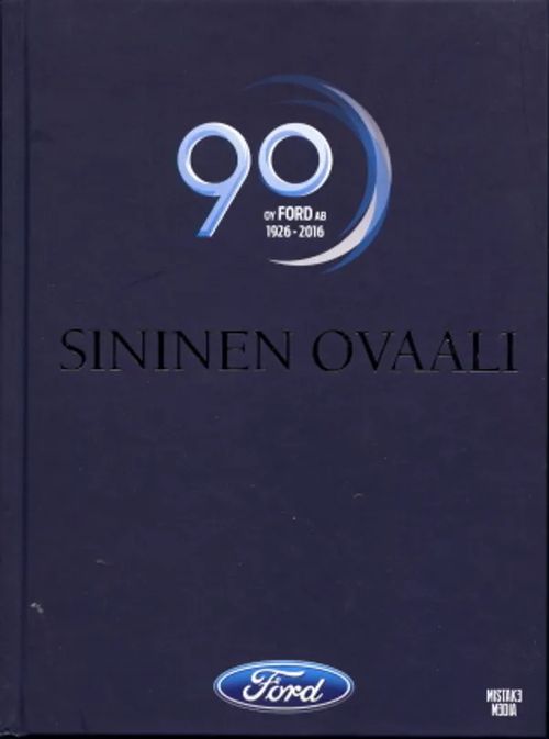 Sininen ovaali : Oy FORD Ab 1926-2016 | Antikvaarinen Kirjakauppa Johannes | Osta Antikvaarista - Kirjakauppa verkossa