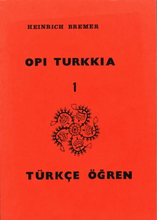 Opi turkkia 1 Turkce Ögren - Bremer, Heinrich | Antikvaarinen Kirjakauppa Johannes | Osta Antikvaarista - Kirjakauppa verkossa