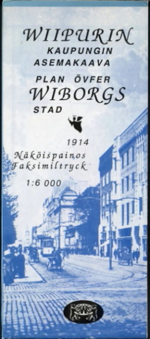 Viipurin kaupungin asemakaava = Plan öfver Wiborgs stad 1914 : Näköispainos Fakmimiltryck 1:6000 | Antikvaarinen Kirjakauppa Johannes | Osta Antikvaarista - Kirjakauppa verkossa