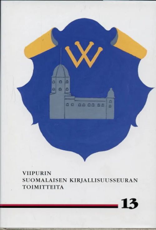 Viipurin Suomalaisen Kirjallisuusseuran Toimitteita 13 | Antikvaarinen Kirjakauppa Johannes | Osta Antikvaarista - Kirjakauppa verkossa