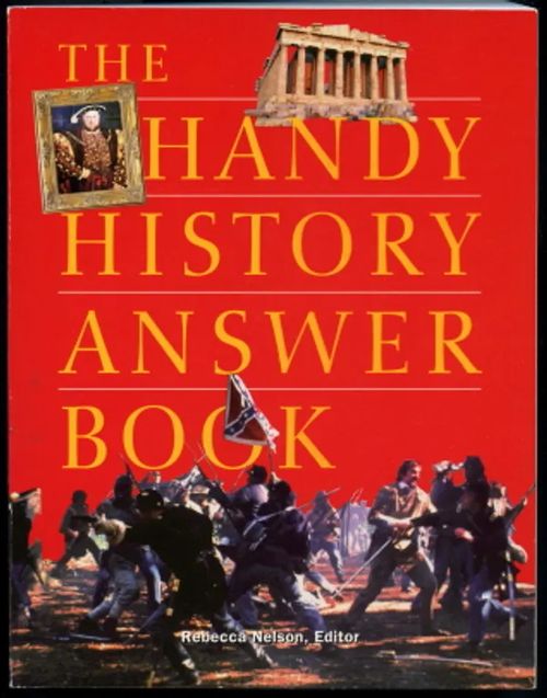 The Handy History Answer Book - Nelson, Rebecca | Antikvaarinen Kirjakauppa Johannes | Osta Antikvaarista - Kirjakauppa verkossa