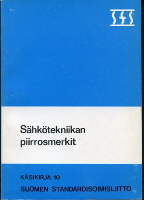 Sähkötekniikan piirrosmerkit = Symboler för elscheman = Graphical symbols for electrical diagrams | Antikvaarinen Kirjakauppa Johannes | Osta Antikvaarista - Kirjakauppa verkossa