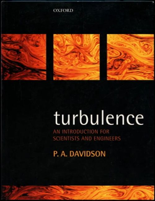 Turbulence: An Introduction for Scientists and Engineers - Davidson, P.A. | Antikvaarinen Kirjakauppa Johannes | Osta Antikvaarista - Kirjakauppa verkossa