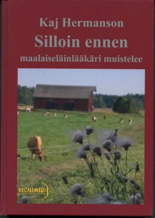 Silloin ennen : Maalaiseläinlääkäri muistelee - Hermanson, Kaj | Antikvaarinen Kirjakauppa Johannes | Osta Antikvaarista - Kirjakauppa verkossa