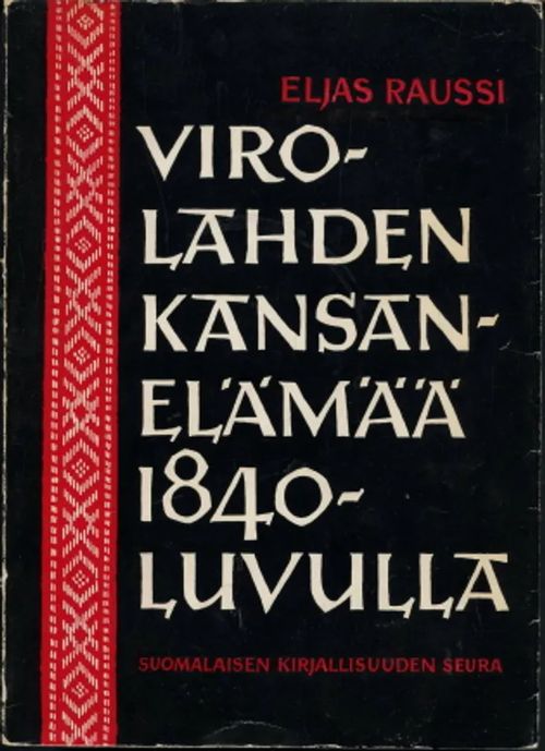 Virolahden kansanelämää 1840-luvulla - Raussi, Eljas | Antikvaarinen Kirjakauppa Johannes | Osta Antikvaarista - Kirjakauppa verkossa