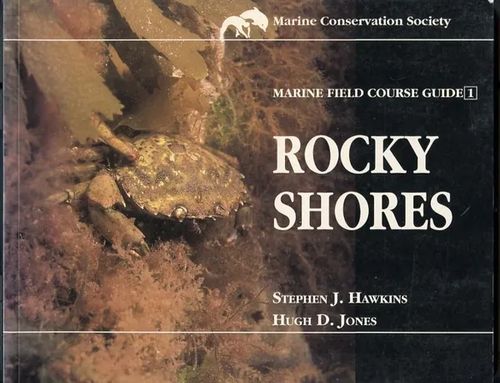 Marine Field Course Guide 1 : Rocky Shores - Hawkins, Stephen J. - Jones, Hugh D. | Antikvaarinen Kirjakauppa Johannes | Osta Antikvaarista - Kirjakauppa verkossa