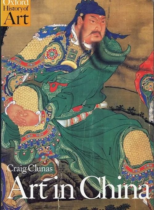 Art in China : Oxford History of Art - Clunas, Craig | Antikvaarinen Kirjakauppa Johannes | Osta Antikvaarista - Kirjakauppa verkossa