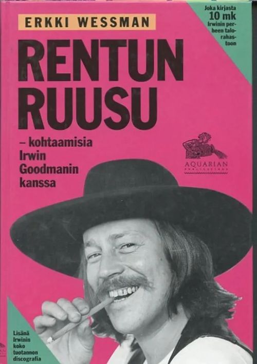 Rentun ruusu - kohtaamisia Irwin Goodmanin kanssa - Wessman, Erkki |  Antikvaarinen Kirjakauppa Johannes | Osta Antikvaarista - Kirjakauppa