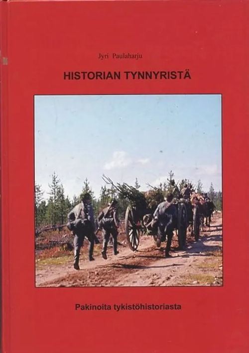 Historian tynnyristä : Pakinoita tykistöhistoriasta - Paulaharju, Jyri | Antikvaarinen Kirjakauppa Johannes | Osta Antikvaarista - Kirjakauppa verkossa