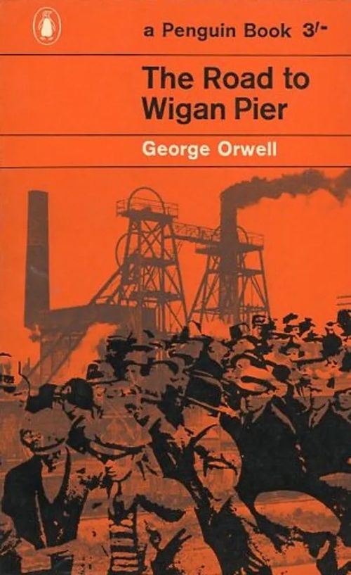 The Road to Wigan Pier - Orwell, George | Antikvaarinen Kirjakauppa Johannes | Osta Antikvaarista - Kirjakauppa verkossa