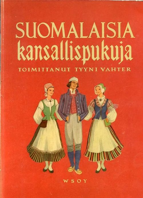 Suomalaisia kansallispukuja : Kuvia ja ohjeita käytäntöä varten - Vahter, Tyyni | Antikvaarinen Kirjakauppa Johannes | Osta Antikvaarista - Kirjakauppa verkossa