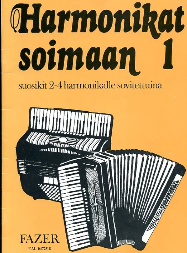 Harmonikat soimaan 1 : suosikit 2-4 harmonikalle sovitettuina | Antikvaarinen Kirjakauppa Johannes | Osta Antikvaarista - Kirjakauppa verkossa