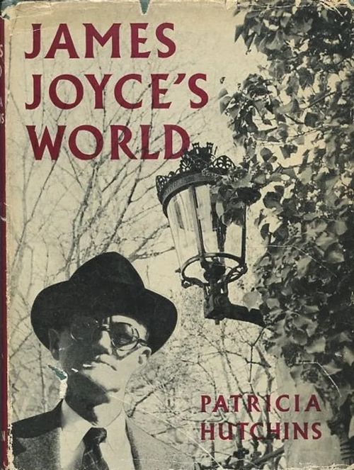 James Joyce's world - Hutchins, Patricia | Antikvaarinen Kirjakauppa Johannes | Osta Antikvaarista - Kirjakauppa verkossa