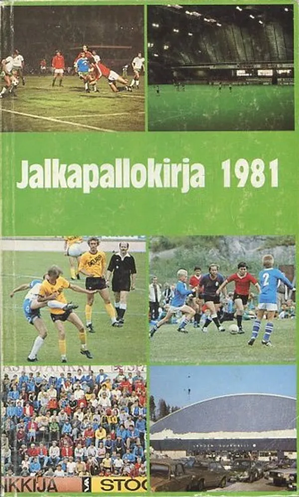 Jalkapallokirja 1981 - Lahtinen, Esko M. et al | Antikvaarinen Kirjakauppa Johannes | Osta Antikvaarista - Kirjakauppa verkossa