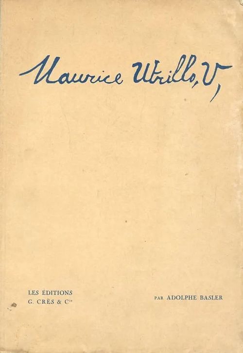 Maurice Utrillo - Basler, Adolphe | Antikvaarinen Kirjakauppa Johannes | Osta Antikvaarista - Kirjakauppa verkossa