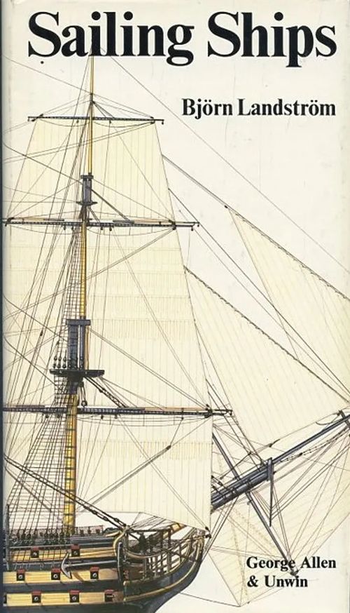 Sailing Ships in words and pictures from papyrus boats to full-riggers - Landström, Björn | Antikvaarinen Kirjakauppa Johannes | Osta Antikvaarista - Kirjakauppa verkossa
