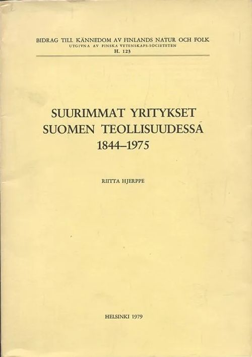 Suurimmat yritykset Suomen teollisuudessa 1844-1975 - Hjerppe, Riitta |  Antikvaarinen Kirjakauppa Johannes | Osta Antikvaarista - Kirjakauppa