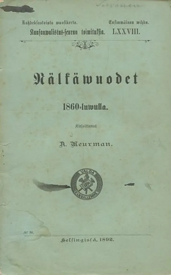 Nälkävuodet 1860-luvulla. - Meurman, Agathon | Antikvaarinen Kirjakauppa Johannes | Osta Antikvaarista - Kirjakauppa verkossa