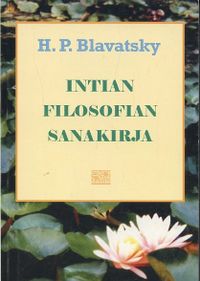 Intian filosofian sanakirja - Helena Petrovna Blavatsky | Osta  Antikvaarista - Kirjakauppa verkossa