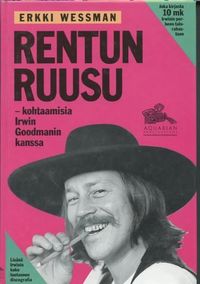 Rentun ruusu - kohtaamisia Irwin Goodmanin kanssa - Wessman, Erkki |  Antikvaarinen Kirjakauppa Johannes | Osta Antikvaarista - Kirjakauppa  verkossa