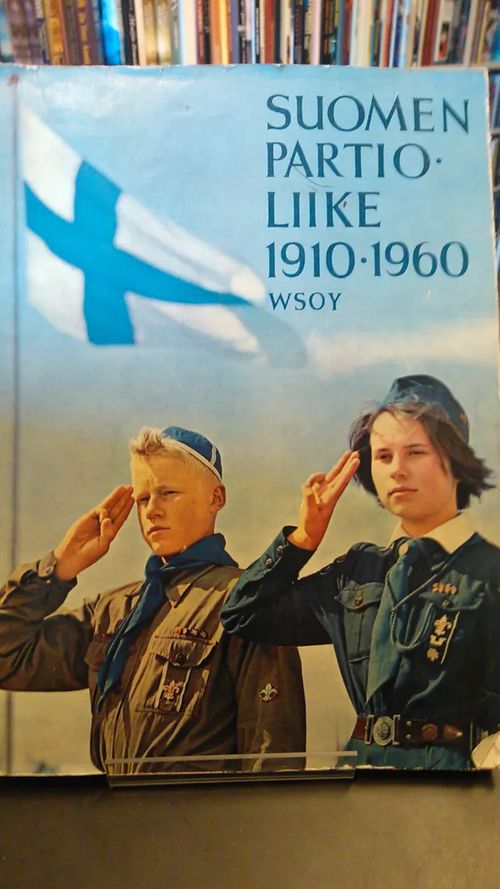 Suomen partioliike 1910-1960 | Antikvariaatti Oulun Ale-Kirja Ky | Osta Antikvaarista - Kirjakauppa verkossa