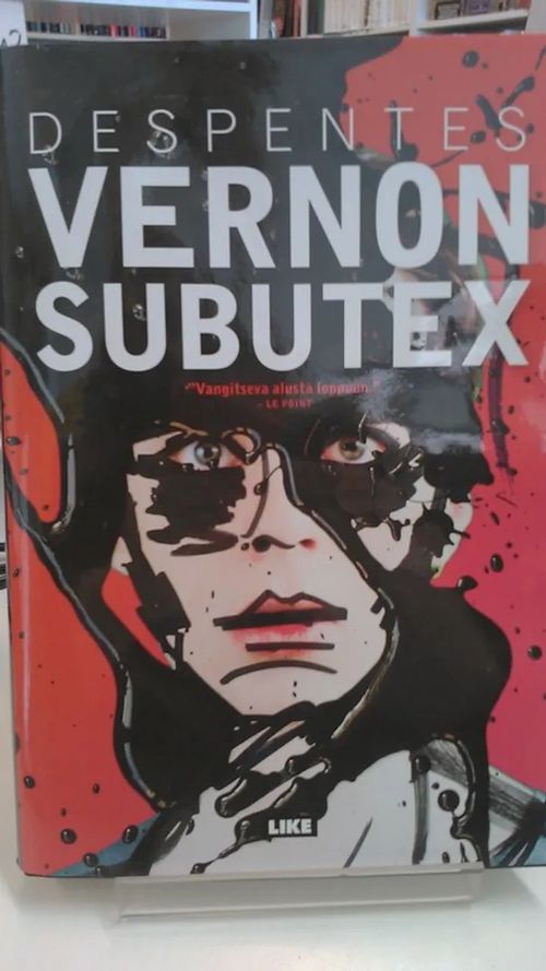 Vernon Subutex - Despentes | Antikvariaatti Oulun Ale-Kirja Ky | Osta Antikvaarista - Kirjakauppa verkossa