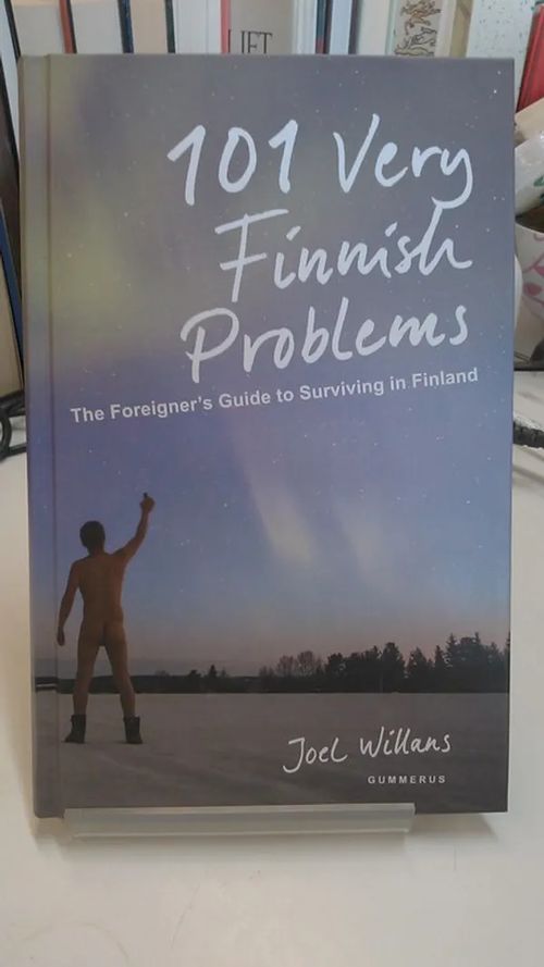 101 Very Finnish Problems - Willians Joel | Antikvariaatti Oulun Ale-Kirja Ky | Osta Antikvaarista - Kirjakauppa verkossa