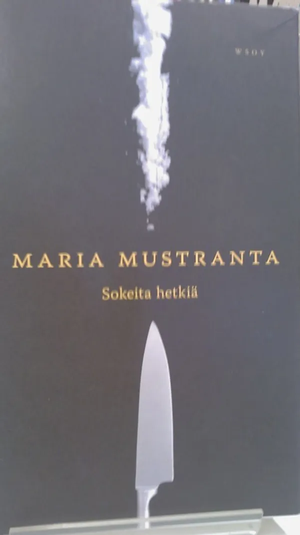 Sokeita hetkiä - Mustaranta, Maria | Antikvariaatti Oulun Ale-Kirja Ky | Osta Antikvaarista - Kirjakauppa verkossa