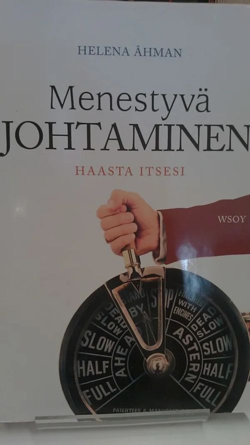 Menestyvä johtaminen - haasta itsesi - Åhman, Helena | Antikvariaatti Oulun Ale-Kirja Ky | Osta Antikvaarista - Kirjakauppa verkossa