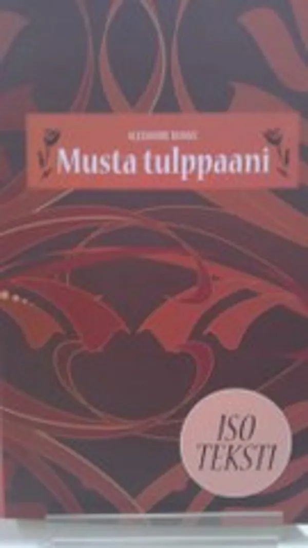 Musta tulppaani (Isoteksti) - Dumas Alexander | Antikvariaatti Oulun Ale-Kirja Ky | Osta Antikvaarista - Kirjakauppa verkossa