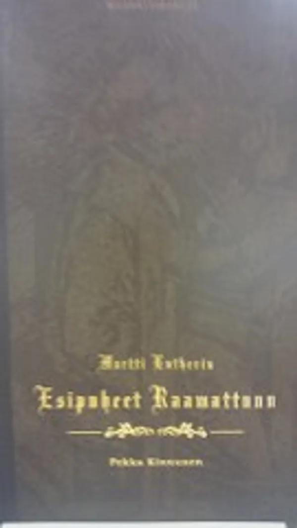 Martti Lutherin Esipuheet Raamattuun - Kinnunen Pekka | Antikvariaatti Oulun Ale-Kirja Ky | Osta Antikvaarista - Kirjakauppa verkossa