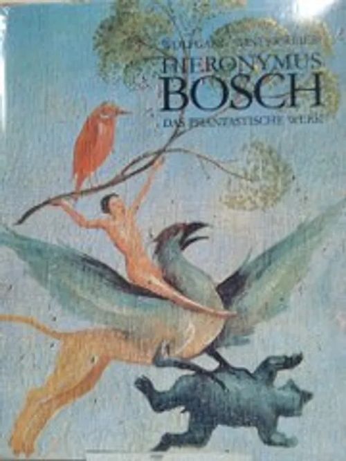 Hieronymus Bosch - Das phantastische werk - Wintermeier Wolfgang | Antikvariaatti Oulun Ale-Kirja Ky | Osta Antikvaarista - Kirjakauppa verkossa