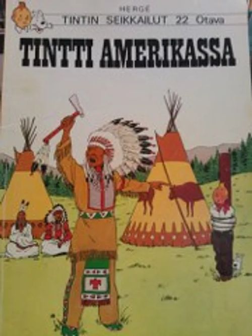 Tintin seikkailut 22 - Tintti amerikassa - Hergè | Antikvariaatti Oulun Ale-Kirja Ky | Osta Antikvaarista - Kirjakauppa verkossa