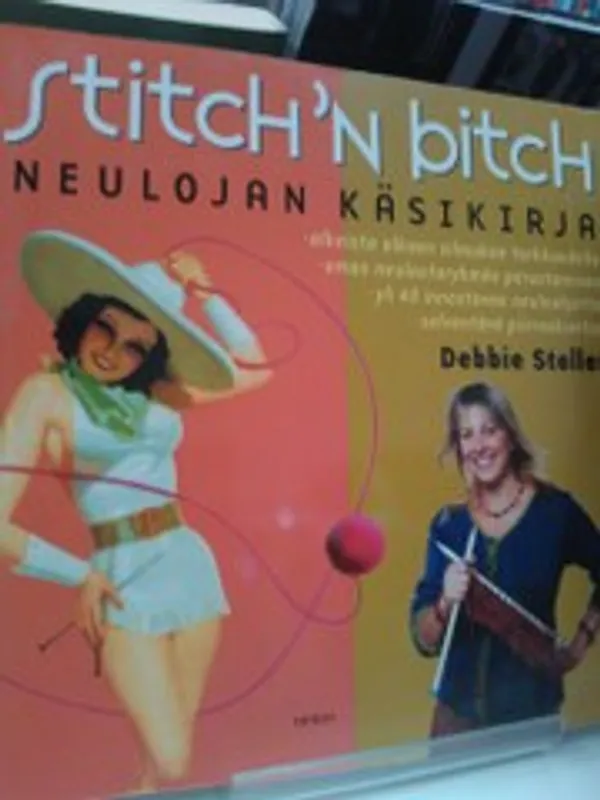 Stitch'N bitch - Neulojan käsikirja - Stoller, Debbie | Antikvariaatti Oulun Ale-Kirja Ky | Osta Antikvaarista - Kirjakauppa verkossa