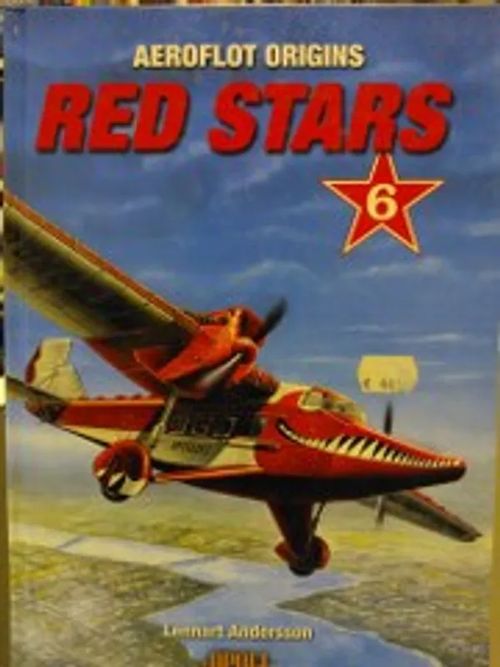 Red Stars Vol. 6 - Aeroflot origins - Anersson Lennart | Antikvariaatti Oulun Ale-Kirja Ky | Osta Antikvaarista - Kirjakauppa verkossa