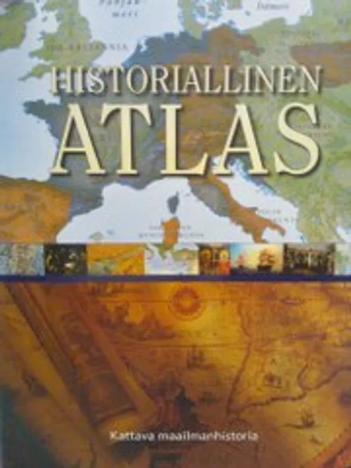 Historiallinen atlas - Kattava maailmanhistoria | Antikvariaatti Oulun Ale-Kirja Ky | Osta Antikvaarista - Kirjakauppa verkossa