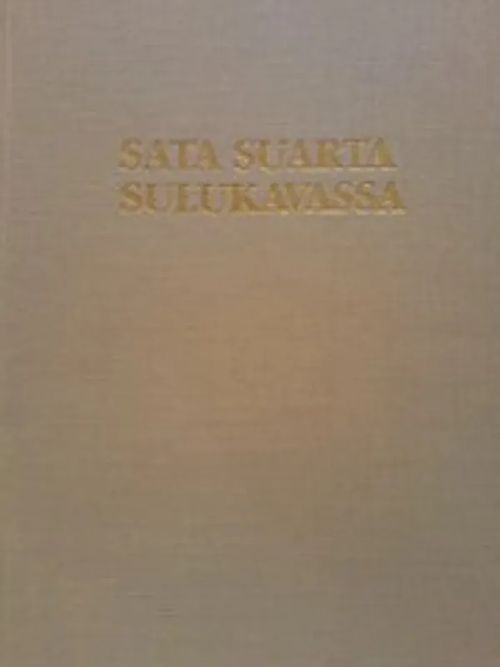 Sata suarta Sulukavassa - Kokkonen Jouko (Toim.) | Antikvariaatti Oulun Ale-Kirja Ky | Osta Antikvaarista - Kirjakauppa verkossa