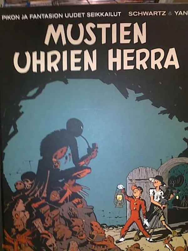 Pikon ja Fantasion uudet seikkailut 13 - Mustien uhrien herra - Schwartz & Yann | Antikvariaatti Oulun Ale-Kirja Ky | Osta Antikvaarista - Kirjakauppa verkossa