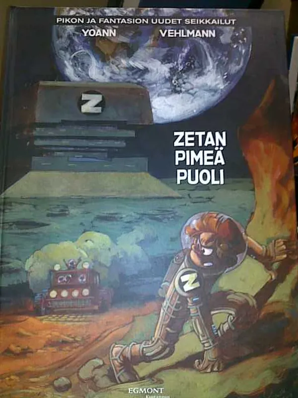 Pikon ja Fantasion uudet seikkailut 5 - Zetan pimeä puoli - Yoann & Vehlmann | Antikvariaatti Oulun Ale-Kirja Ky | Osta Antikvaarista - Kirjakauppa verkossa